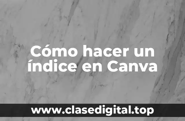¿Qué es un índice en Canva?