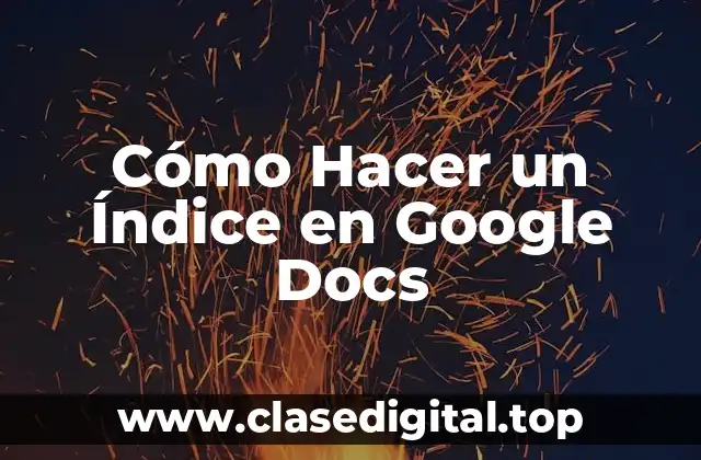 Cómo Hacer un Índice en Google Docs