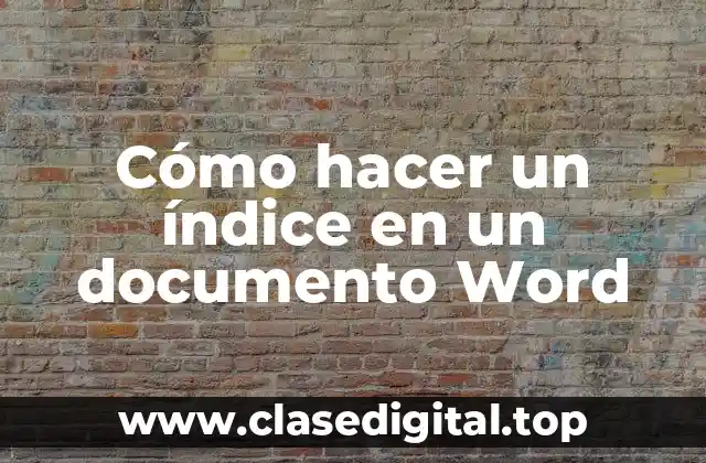 Cómo hacer un índice en un documento Word