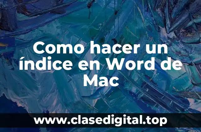 ¿Qué es un índice en Word de Mac?