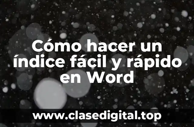 Cómo hacer un índice fácil y rápido en Word
