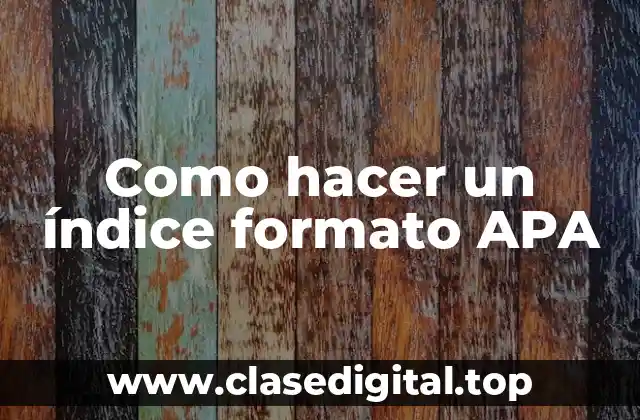 Como hacer un índice formato APA