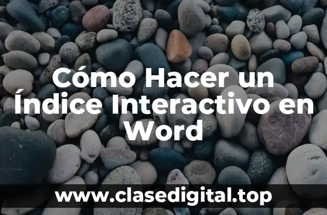 Ventajas de los Índices Interactivos en Word