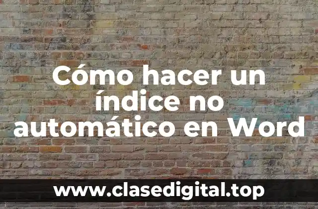 Cómo hacer un índice no automático en Word