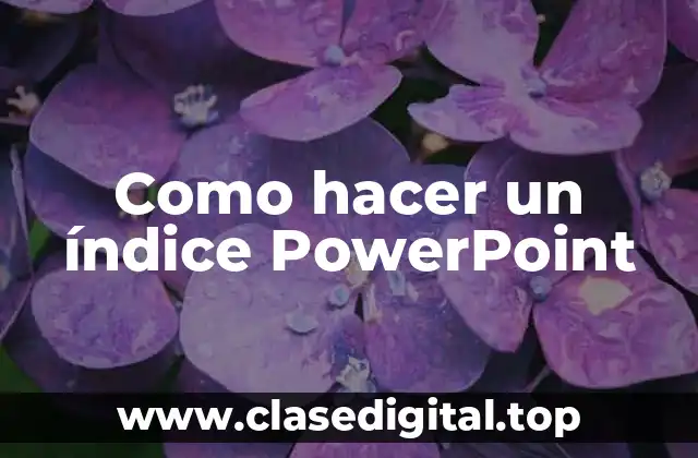 Como hacer un índice PowerPoint