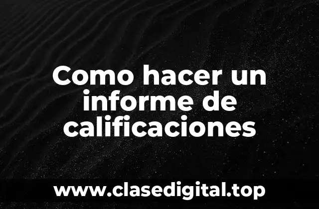 Como hacer un informe de calificaciones