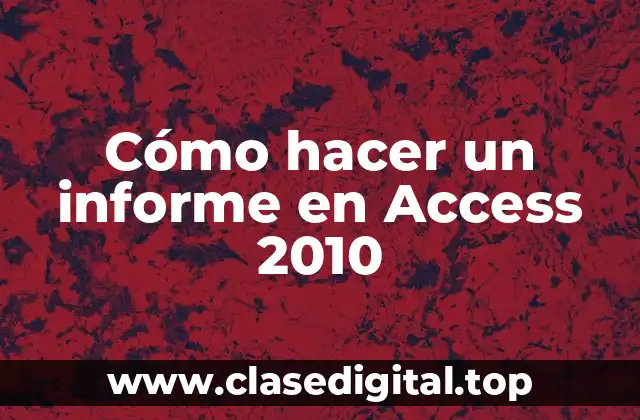Cómo hacer un informe en Access 2010