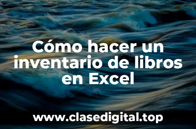Cómo hacer un inventario de libros en Excel