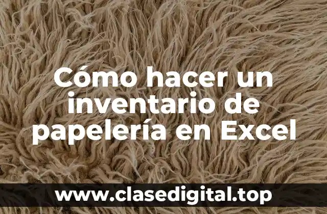 Cómo hacer un inventario de papelería en Excel
