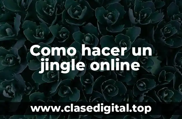 Como hacer un jingle online