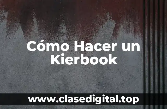 Cómo Hacer un Kierbook