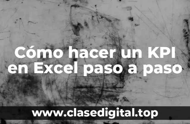 Cómo hacer un KPI en Excel paso a paso
