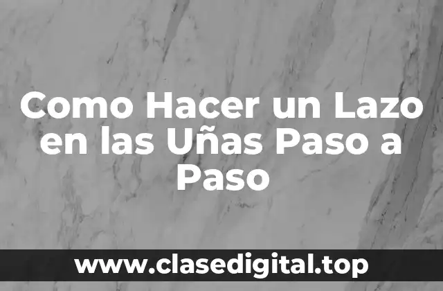Como Hacer un Lazo en las Uñas Paso a Paso