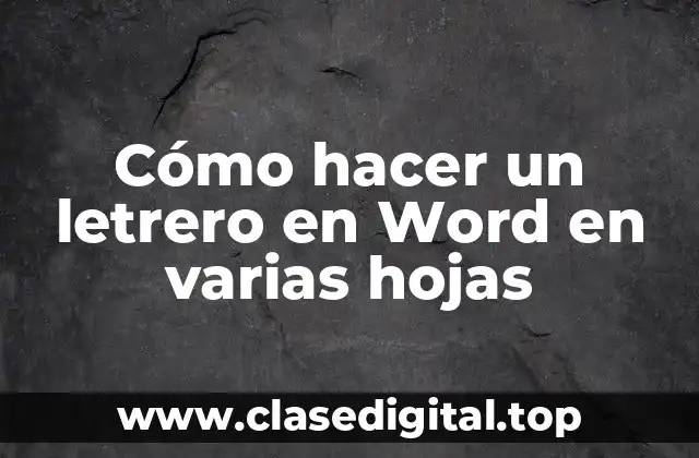 Cómo hacer un letrero en Word en varias hojas