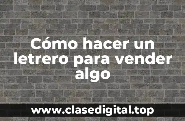 Cómo hacer un letrero para vender algo