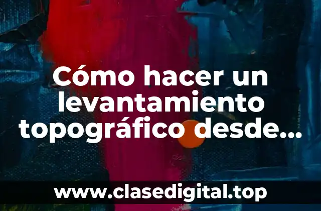 Cómo hacer un levantamiento topográfico desde Google Earth