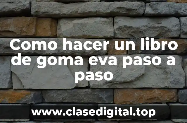 ¿Qué es un libro de goma eva?