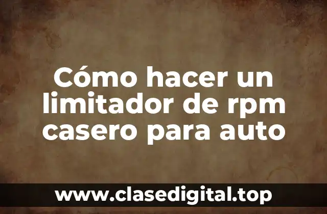 Cómo hacer un limitador de rpm casero para auto