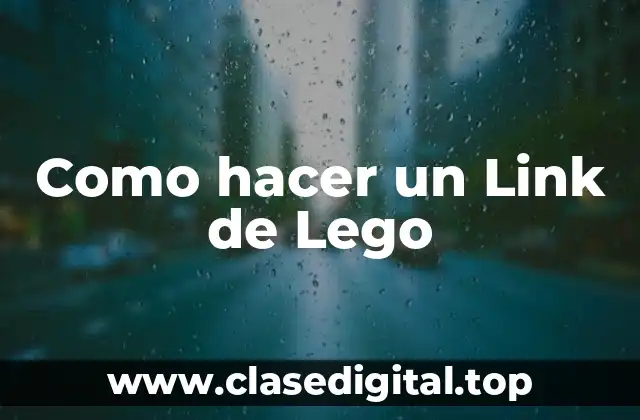 Como hacer un Link de Lego