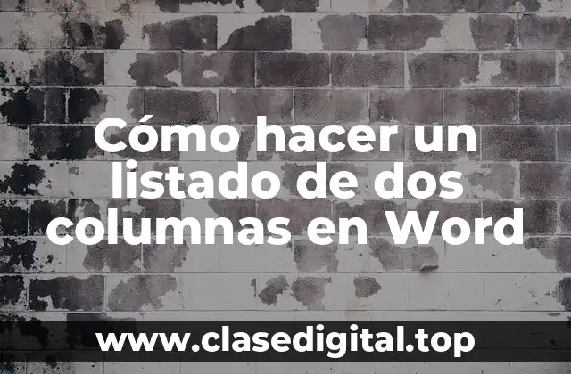 Cómo hacer un listado de dos columnas en Word