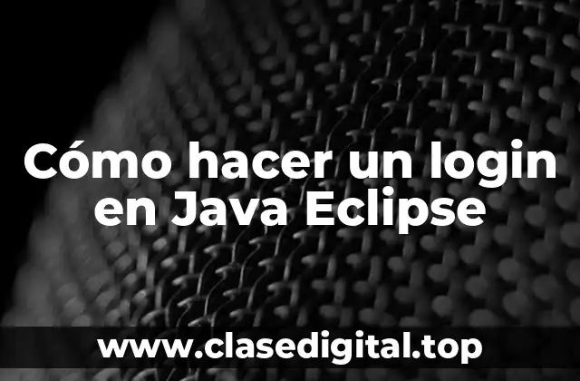 Cómo hacer un login en Java Eclipse