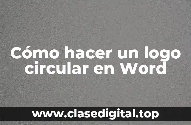 Cómo hacer un logo circular en Word