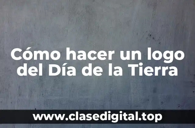 Cómo hacer un logo del Día de la Tierra