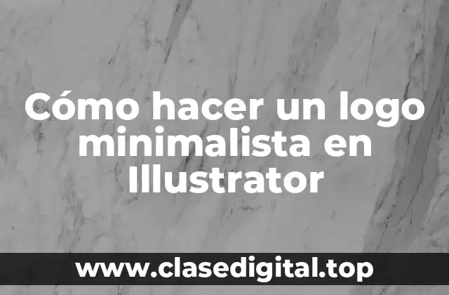 ¿Qué es un logo minimalista en Illustrator?