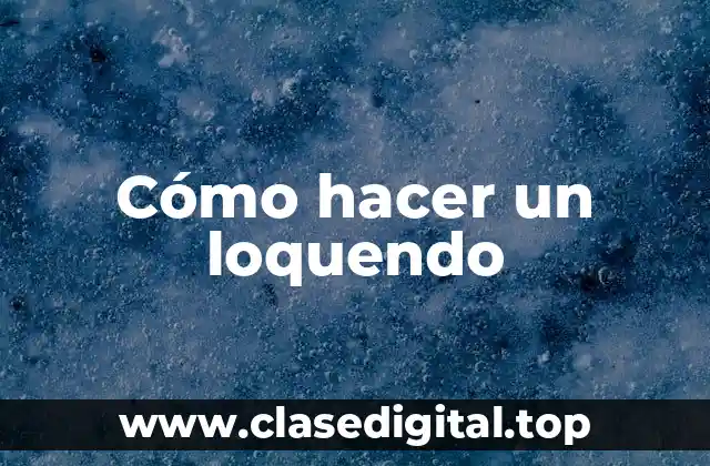 Cómo hacer un loquendo