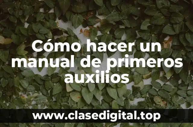 Cómo hacer un manual de primeros auxilios