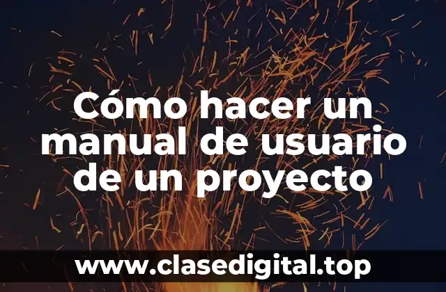 Cómo hacer un manual de usuario de un proyecto