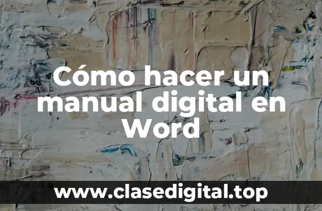 Cómo hacer un manual digital en Word