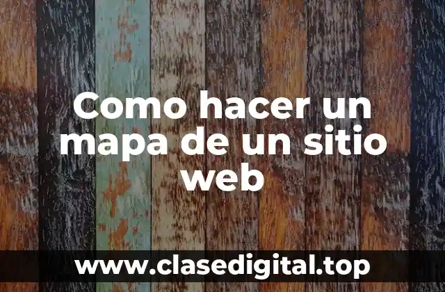 ¿Qué es un mapa de un sitio web?