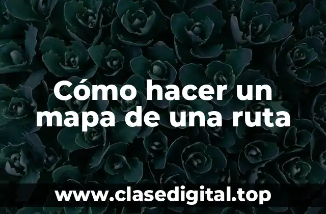 Cómo hacer un mapa de una ruta