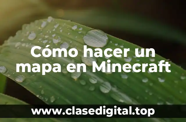 Cómo hacer un mapa en Minecraft