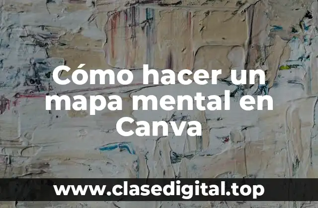 Cómo hacer un mapa mental en Canva