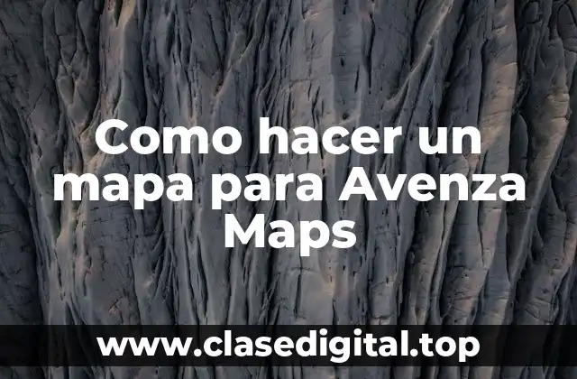 Como hacer un mapa para Avenza Maps