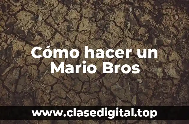 Cómo hacer un Mario Bros