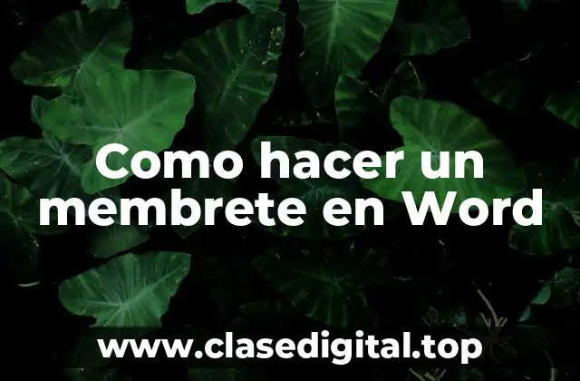 Como hacer un membrete en Word