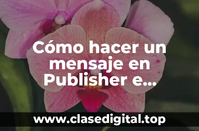 Cómo hacer un mensaje en Publisher e imprimirlo