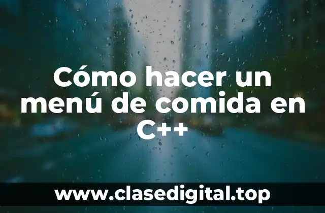 Cómo hacer un menú de comida en C++