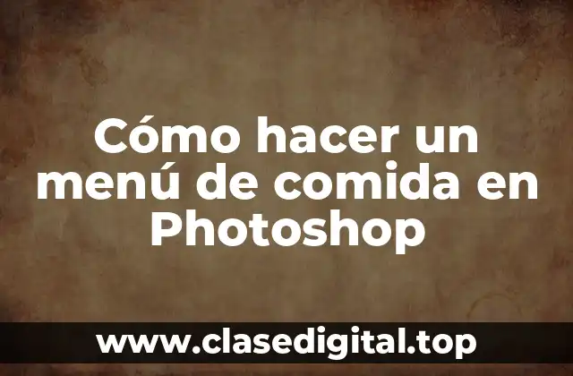 Cómo hacer un menú de comida en Photoshop