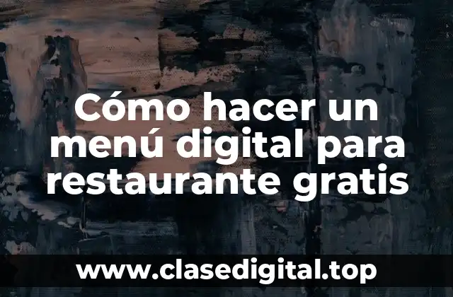 Cómo hacer un menú digital para restaurante gratis