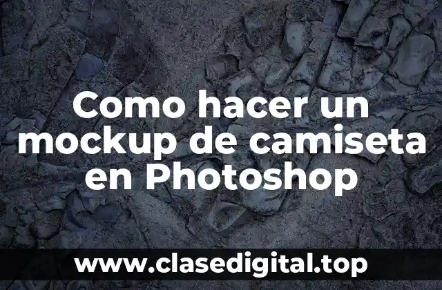 Como hacer un mockup de camiseta en Photoshop