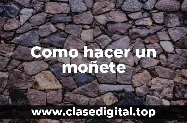 Como hacer un moñete