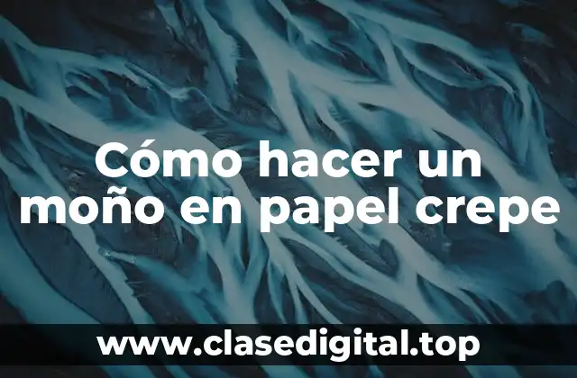 Cómo hacer un moño en papel crepe