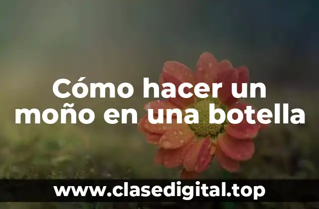 Cómo hacer un moño en una botella