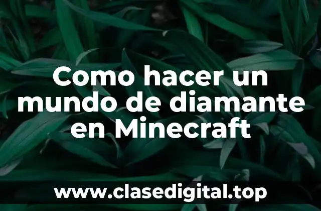 Como hacer un mundo de diamante en Minecraft