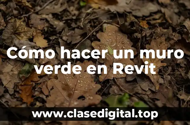 ¿Qué es un muro verde en Revit?