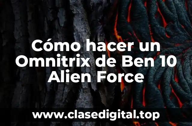 ¿Qué es un Omnitrix de Ben 10 Alien Force?